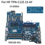 Motherboard HP TPN-C125 15-AY Core I3-6006U Mainboard 909168-001 909168-601