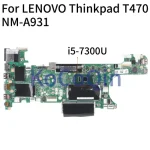LENOVO Thinkpad T470 I5-7300U Notebook Mainboard 01HX648 01AX969 CT470 NM-A931 SR340