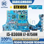 ASUS FX504G FX504GM FX504GD Notebook Mainboard DABKLGMB8D0 i5-8300H i7-8750H GTX1050 Laptop