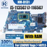 NM-D131 LENOVO Yoga 7-14ITL5 Notebook Mainboard i5-1135G7 i7-1165G7 With RAM 5B20Z31000