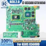 ASUS X560UD Notebook Mainboard REV.2.0 i7-8550U GTX1050 4G Motherboard Full