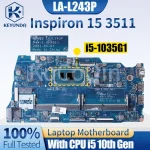 Dell Inspiron 15 3511 Notebook Mainboard LA-L243P 03P9HH 0R6R3H I5-1035G1 Laptop