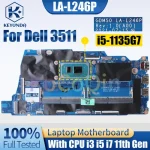 LA-L246P Dell 3511 Notebook Mainboard GDM50 i3-1115G4 i5-1135G7 i7-1165G7 0K6GNH 0MYJWC