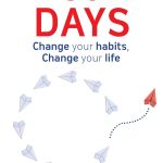 30 DAYS: Change your habits, Change your life