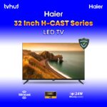 Haier H32D2MS 32 Inch H CAST Series Led TV With Official