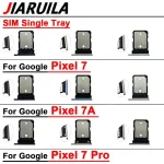 Sim Card Tray Google Pixel 7 / 7A / 7 Pro SIM Single Card Tray Holder Drawer Phone Holder Adapter Tray Chip Slot Drawer Part Bangladesh (New)