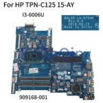 Motherboard HP TPN-C125 15-AY Core I3-6006U Mainboard 909168-001 909168-601