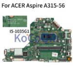 Motherboard For ACER Aspire A315 A315-56 I5-1035G1 Mainboard FH5LI LA-J801P SRGKG DDR4