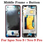 Best Quality Middle Frame VIVO iQOO Neo9 iQOO Neo 9 Pro LCD Front Frame Housing Bezel Repair Parts (New)