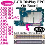 Connector FPC LCD Screen Motherboard Samsung A15 A55 A35 A25 A05 A54 A34 A24 A14 A04 Display FPC On Board 78pin 10pcs (New)
