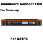 Motherboard Charging Connect Flex For Samsung Galaxy S21 S22 Plus Ultra S21FE LCD Display Connect Mainboard Extend Cable Ribbon (New)