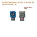 Ulefone Power Armor 18 Armor 18 Ultra 18T 19 19T Cell Phone 108MP Rear Back Main Camera Modules Repair Replacement Bangladesh (New)
