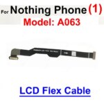 Motherboard LCD Flex Nothing Phone 1 2 2A A063 A065 A142 USB Charger Jack Flex Mainboard LCD Screen Flex Cable Connector (New)