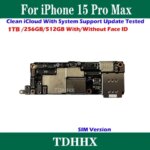 Dual SIM Version Mainboard Clean iCloud For iPhone 15 Pro Max Motherboard Support iOS Update Logic Board ok Plate Fully Tested (New)