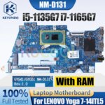 NM-D131 LENOVO Yoga 7-14ITL5 Notebook Mainboard i5-1135G7 i7-1165G7 With RAM 5B20Z31000