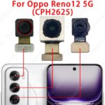 Front Back Camera Oppo Reno12 5G CPH2625 Main Facing Camera Ultrawide Macro Module Flex Cable Spare Parts (New)
