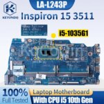 Dell Inspiron 15 3511 Notebook Mainboard LA-L243P 03P9HH 0R6R3H I5-1035G1 Laptop