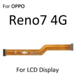 Main Motherboard LCD Display Connector Flex Ribbon Cable OPPO Reno 4 5 6 7 8 Reno4 Reno5 Reno6 Reno7 Reno8 Pro Plus 4G 5G (New)