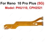 For OPPO Reno 10 10 Pro Plus 11 11Pro 11 Pro 5G Mainboard LCD Display Flex Motherboard LCD Screen Connecotr Flex Cable Parts (New)