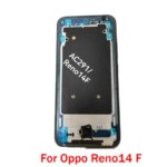 Middle Frame For Oppo Reno14 F Reno 14 F 14F CPH2743 LCD Front Frame Housing Bezel Repair Parts (New)