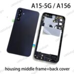 A156 5G Back Cover Samsung Galaxy A15 5G SM A156 Battery Back Cover Middle frame Housing Lid Door Case + Camera lens Parts Bangladesh (New)