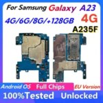 Android OS Unlocked Samsung A23 A235F 4G/6G/8G RAM Motherboard Chips 128GB OK Main Logic Board Mainboard 4G Version Bangladesh (New)