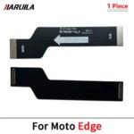Mainboard Connector Flex Cable For Moto G84 G73 G72 G54 G34 G14 E7 Edge 30 Pro 40 Plus LCD Display Connector Flex Cable Parts (New)
