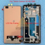 Amoled Original Tecno Camon 40 Pro 4G CM6 40Pro 5G CM7 LCD Display Screen Camon40 4G CM5  40 Premier 5G CM8 Frame (New)
