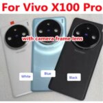 Best Grade AAA Back Battery Cover Housing Vivo X100 Pro X100Pro Rear Door Case + Camera Frame Glass Lens Mobile Lid Bangladesh (New)