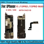 E SIM/SIM Version iPhone 15/15 Plus/15 Pro Max Unlocked Motherboard Fully Tested With Face ID Unlock Clean iCloud Mainboard Bangladesh (New)