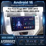 CPU A76 ASR8662 Android 16 For Ford Kuga MK1 2008-2012 For Ford C-MAX CMAX 2003-2010 Car Radio GPS Screen Carplay Wifi Stereo (New)