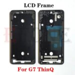 Best Quality LG G7 G8 G8x G8S G9 V30 V35 V40 V50 V60 Q9 ThinQ Middle Frame Housing Front LCD Bezel Plate Cover Repair Parts (New)