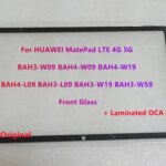 New HUAWEI MatePad LTE 4G 5G BAH3-W09 BAH4-W09 BAH4-W19 L09 BAH3-L09 BAH3-W19 BAH3-W59 Touch Screen Front Glass With OCA (New)