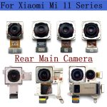 Rear Camera For Xiaomi Mi11 Mi 11 11X 11T Pro Ultra 11i Back Facing Main