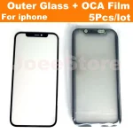 5 Outer Glass With OCA Film Adhesive For iphone 11 12 13 14 (New)