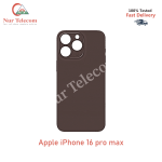 iPhone 16 Pro Max Backshell Back Glass Cover Price in Bangladesh (New)