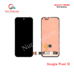Google Pixel 10 OEM Display LCD Touch Screen Original Replacement Part Price in Bangladesh (New)