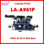 LA A961P Notebook Mainboard For DELL Latitude E7450 Laptop Motherboard With I3 I5 I7 5th (New)
