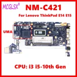 NM C421 UMA Notebook Mainboard For Lenovo ThinkPad E14 E15 Laptop Motherboard with I3 (New)