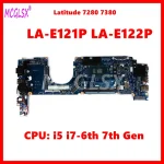 LA E121P LA E122P Mainboard For DELL Latitude 7280 7380 Laptop Motherboard With I5 I7 6th 7th (New)