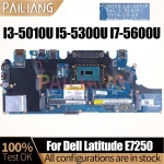 DELL Latitude E7250 Notebook Mainboard LA-A971P I3-5010U I5-5300U I7-5600U (New)