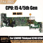 LENOVO Thinkpad X240 X250 Notebook Mainboard NM-A091 I5 4/5th (New)