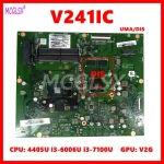 V241IC Motherboard For ASUS V241I V241IC Mainboard With 4405U CPU UMA or 930MX V2G (New)