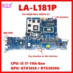 LA L181P Notebook Mainboard For ACER Nitro 5 AN515 57 Laptop Motherboard With I5 I7 11th (New)
