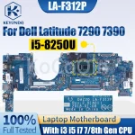 LA-F312P Dell Latitude 7290 7390 Notebook Mainboard LA-F311P I3 (New)
