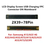 (10-50piece) LCD Display Screen USB Charging FPC Connector for Samsung A12/A22 4G/A32/A42/A52/A72/A13/A23/A33/A53/A73/S23FE (New)