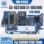 LENOVO C740-15IML Notebook Mainboard NM-C433 i5-10210U i7-10510U 12G RAM (New)