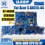 LA-K181P Acer 5 AN515-44 Notebook Mainboard R5-4600H R7-4800H GTX1650 (New)