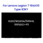 16 inch Laptop OLED Screen for Lenovo Legion 7 16IAX10 Type 83KY Replacement Matrix Display Panel FRU: 5D11S19775/5D11S77254 (New)