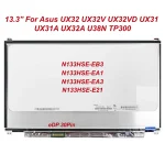 13.3"Laptop LCD LED Screen For Asus UX32 UX32V UX32VD UX31 UX31A UX32A U38N TP 300 UltraBook N133HSE-EB3 EA1 EA3 E21 DP 30Pin (New)